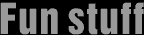 Fun stuff
